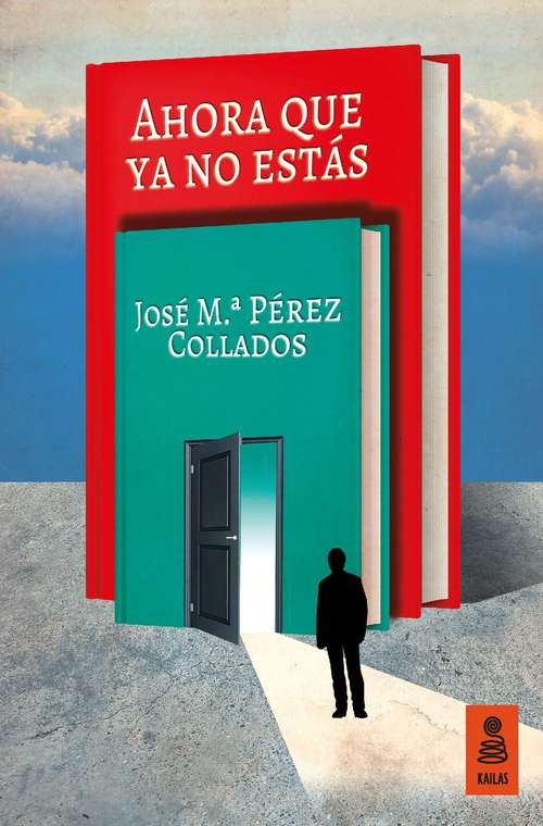 Book cover of Ahora que ya no estás