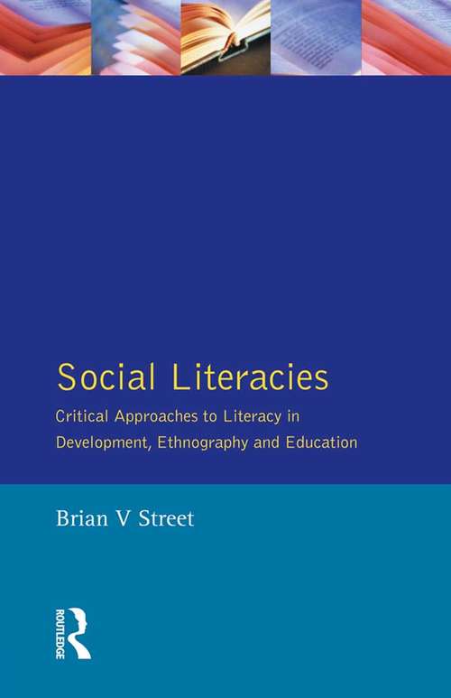 Book cover of Social Literacies: Critical Approaches to Literacy in Development, Ethnography and Education (Real Language Series)