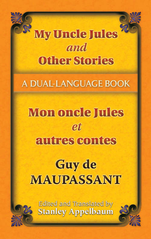 Book cover of My Uncle Jules and Other Stories/Mon oncle Jules et autres contes: A Dual-Language Book (Dover Dual Language French)