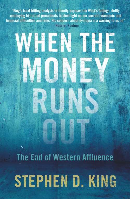 Book cover of When the Money Runs Out: The End of Western Affluence