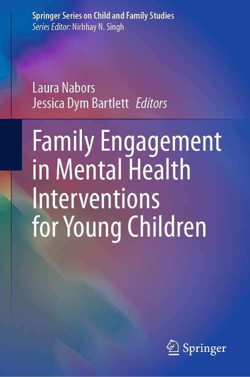 Book cover of Family Engagement in Mental Health Interventions for Young Children (1st ed. 2023) (Springer Series on Child and Family Studies)