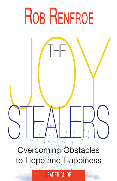 Book cover of The Joy Stealers Leader Guide: 5 Obstacles to Hope and Happiness (The Joy Stealers)