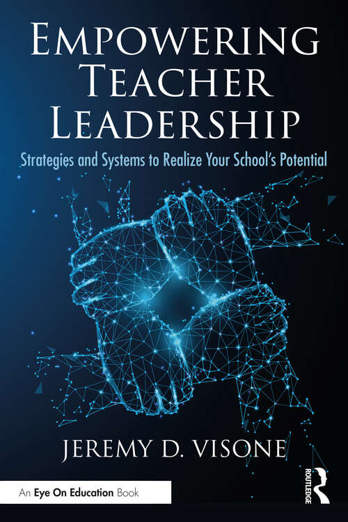 Book cover of Empowering Teacher Leadership: Strategies and Systems to Realize Your School’s Potential