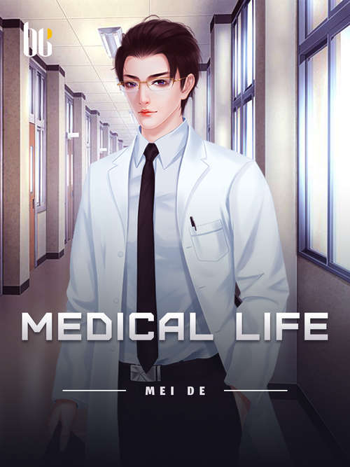 Book cover of Medical Life: Volume 1 (Volume 1 #1)