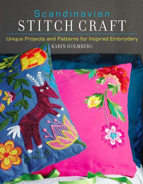 Book cover of Scandinavian Stitch Craft: Unique Projects and Patterns for Inspired Embroidery