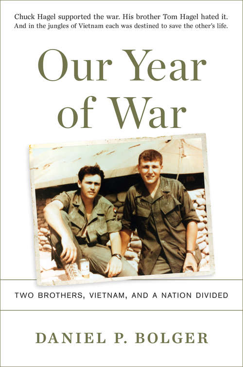 Book cover of Our Year of War: Two Brothers, Vietnam, and a Nation Divided