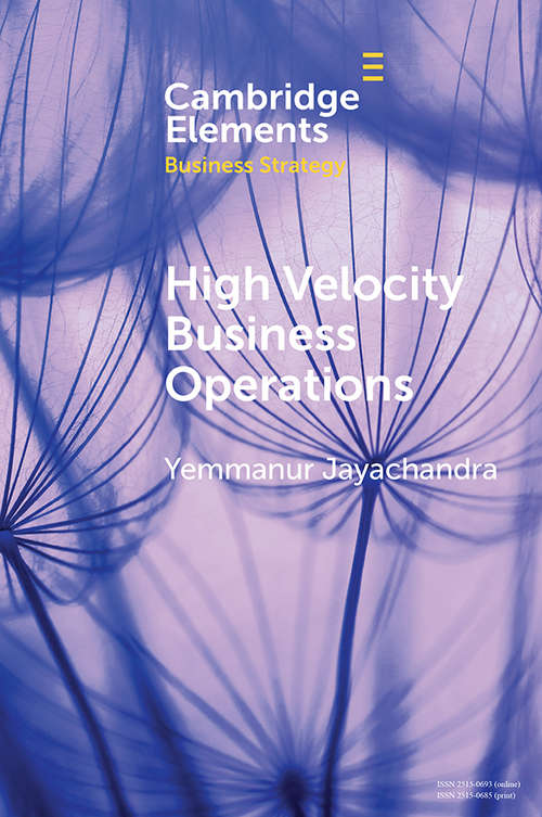 Book cover of High Velocity Business Operations (Elements in Business Strategy)