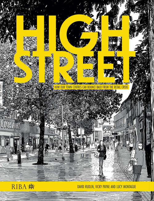 Book cover of High Street: How our town centres can bounce back from the retail crisis