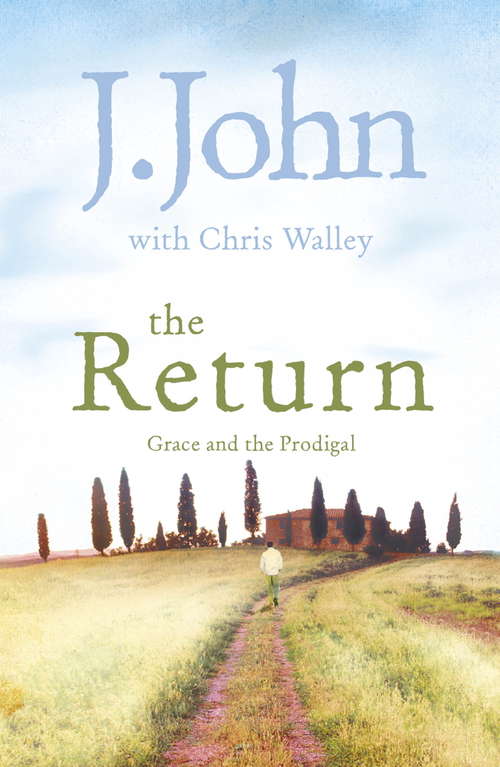 Book cover of The Return: Grace And The Prodigal (The\hunter Chronicles Ser. #1)