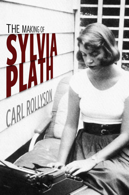 Book cover of The Making of Sylvia Plath (EPUB Single)