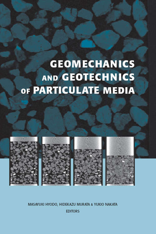 Book cover of Geomechanics and Geotechnics of Particulate Media: Proceedings of the International Symposium on Geomechanics and Geotechnics of Particulate Media, Ube, Japan, 12-14 September 2006