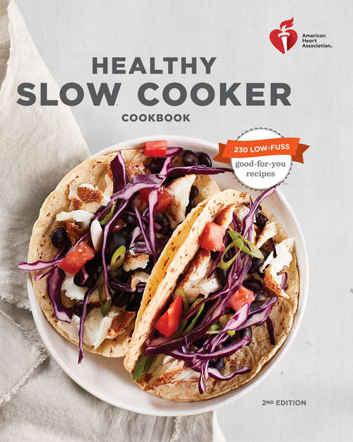 Book cover of American Heart Association Healthy Slow Cooker Cookbook, Second Edition (American Heart Association)
