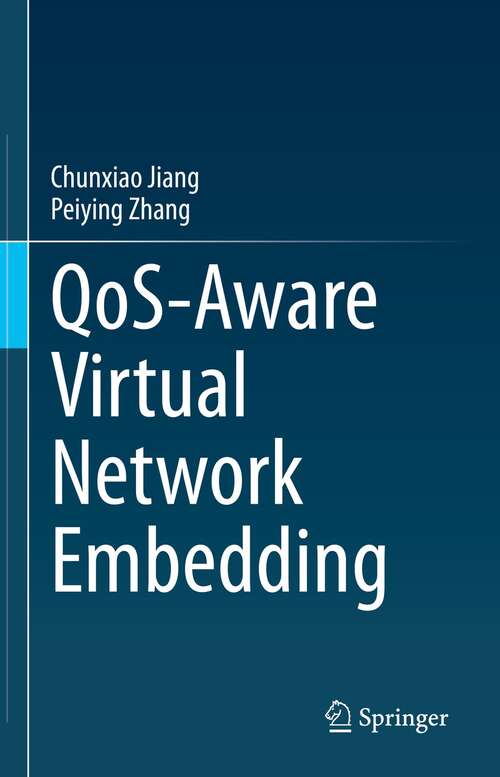 Book cover of QoS-Aware Virtual Network Embedding (1st ed. 2021)