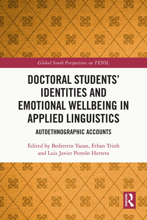 Book cover of Doctoral Students’ Identities and Emotional Wellbeing in Applied Linguistics: Autoethnographic Accounts (Global South Perspectives on TESOL)