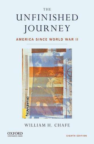 Book cover of The Unfinished Journey: America Since World War II (Eighth Edition)