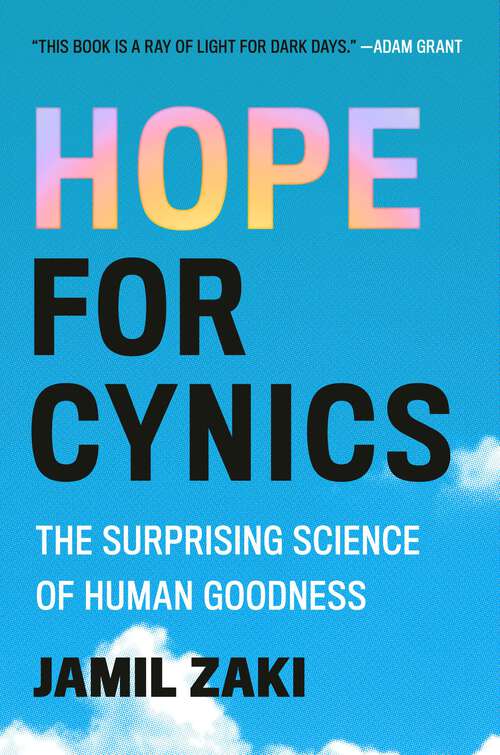 Book cover of Hope for Cynics: The Surprising Science of Human Goodness