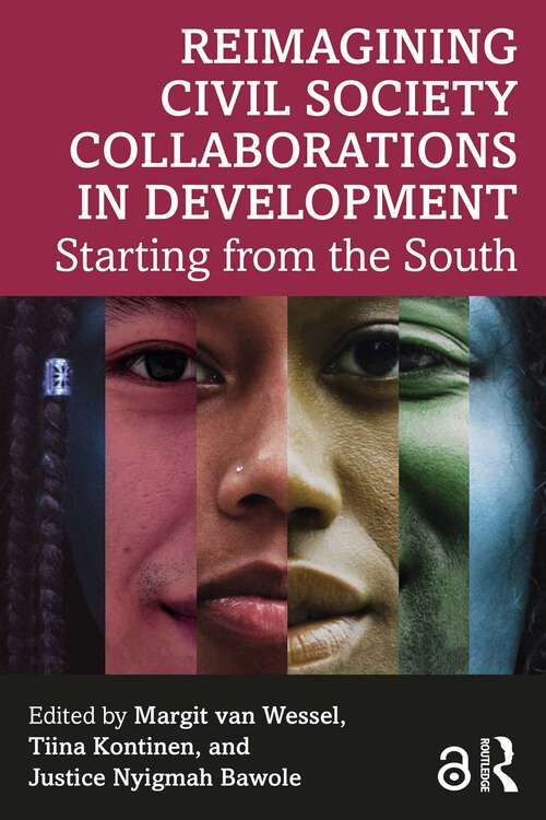 Book cover of Reimagining Civil Society Collaborations in Development: Starting from the South