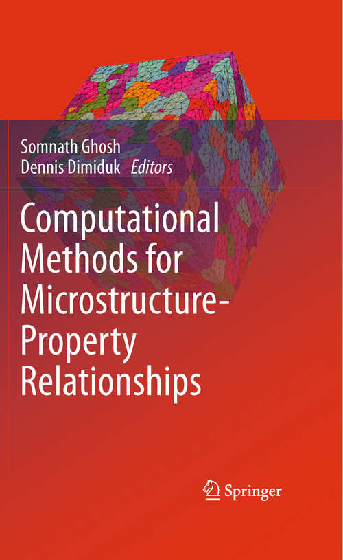 Book cover of Computational Methods for Microstructure-Property Relationships