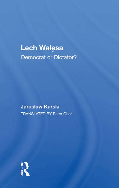 Book cover of Lech Walesa: Democrat Or Dictator?