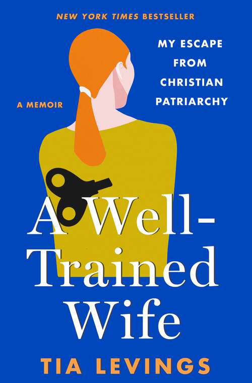 Book cover of A Well-Trained Wife: My Escape from Christian Patriarchy