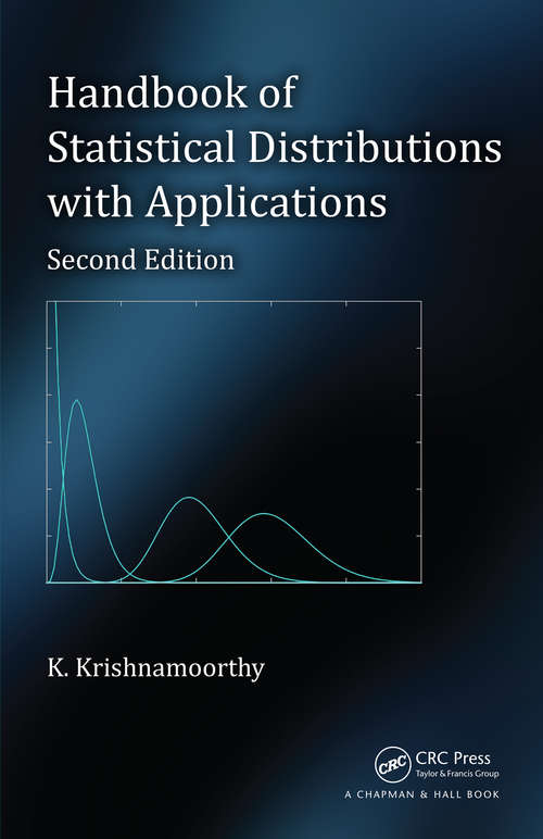 Book cover of Handbook of Statistical Distributions with Applications (Statistics: A Series of Textbooks and Monographs)