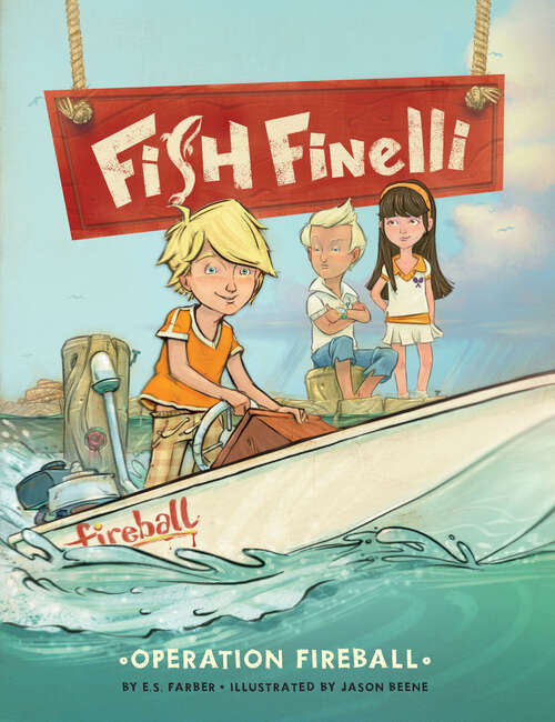 Book cover of Fish Finelli: Operation Fireball (Fish Finelli #2)