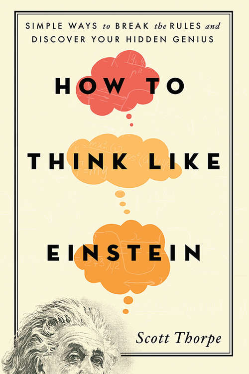 Book cover of How to Think Like Einstein, 2E