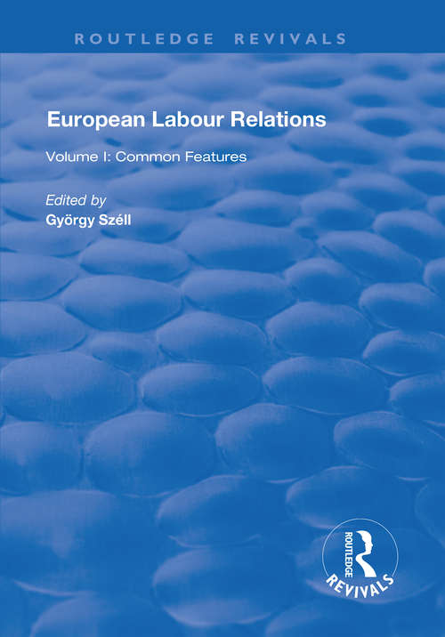 Book cover of European Labour Relations: Volume I - Common Features (Routledge Revivals)