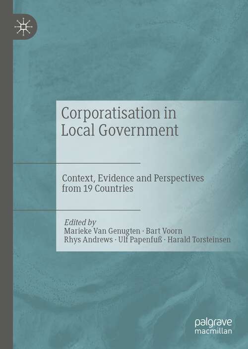 Book cover of Corporatisation in Local Government: Context, Evidence and Perspectives from 19 Countries (1st ed. 2023)