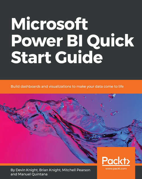 Book cover of Microsoft Power BI Quick Start Guide: Build dashboards and visualizations to make your data come to life (1)