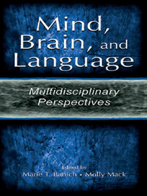 Book cover of Mind, Brain, and Language: Multidisciplinary Perspectives