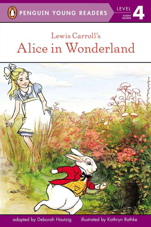 Book cover of Lewis Carroll's Alice in Wonderland (Penguin Young Readers, Level 4)