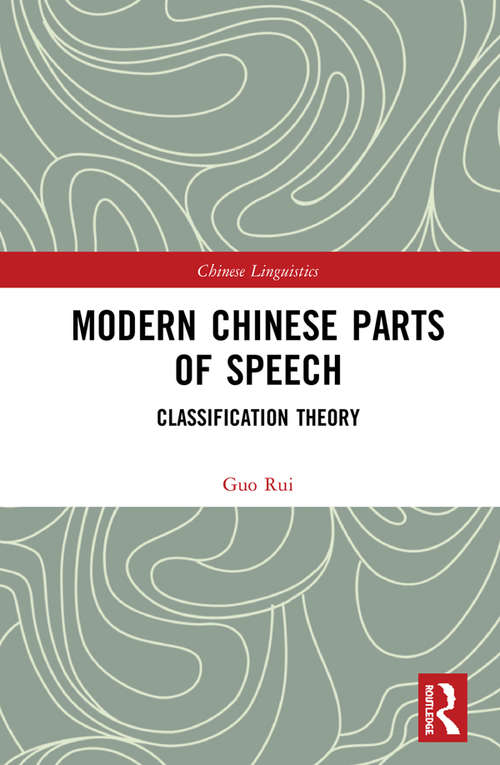 Book cover of Modern Chinese Parts of Speech: Classification Theory (Chinese Linguistics)