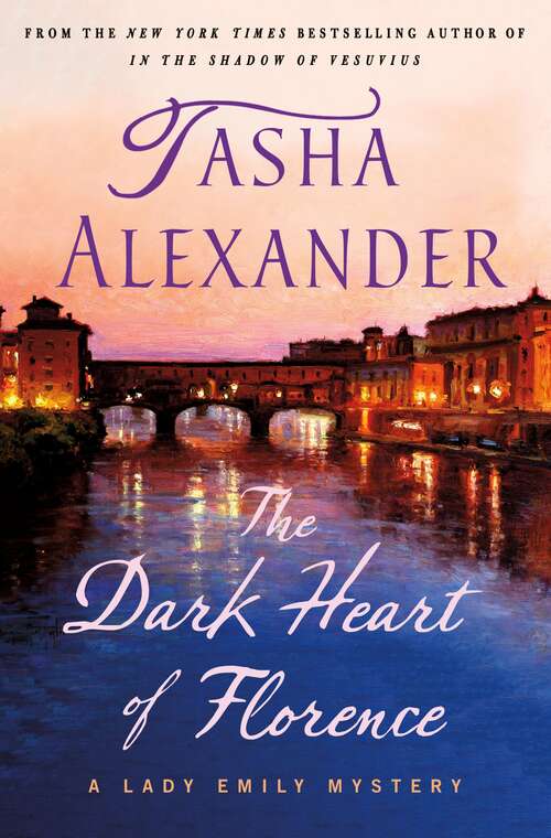 Book cover of The Dark Heart of Florence: A Lady Emily Mystery (Lady Emily Mysteries #15)