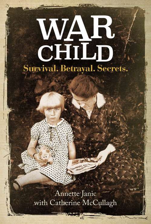 Book cover of War Child: Survival. Betrayal. Secrets.