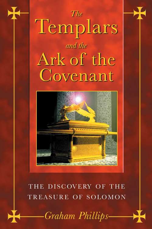 Book cover of The Templars and the Ark of the Covenant: The Discovery of the Treasure of Solomon