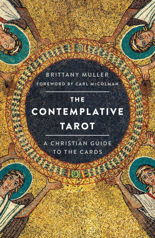 Book cover of The Contemplative Tarot: A Christian Guide to the Cards