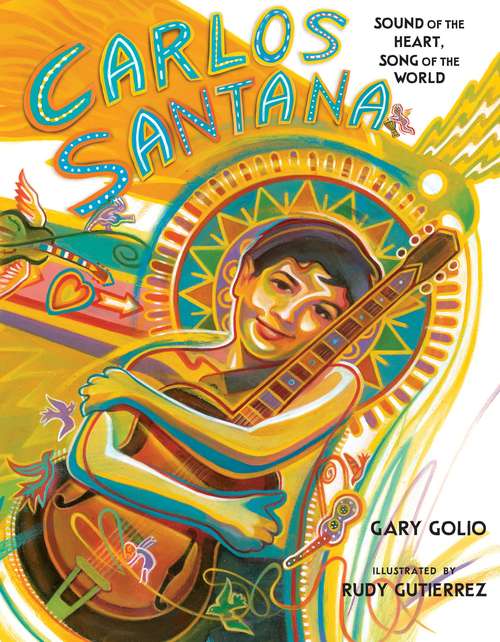 Book cover of Carlos Santana: Sound of the Heart, Song of the World