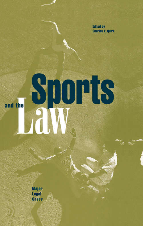 Book cover of Sports and the Law: Major Legal Cases (American Law and Society: Vol. 04)