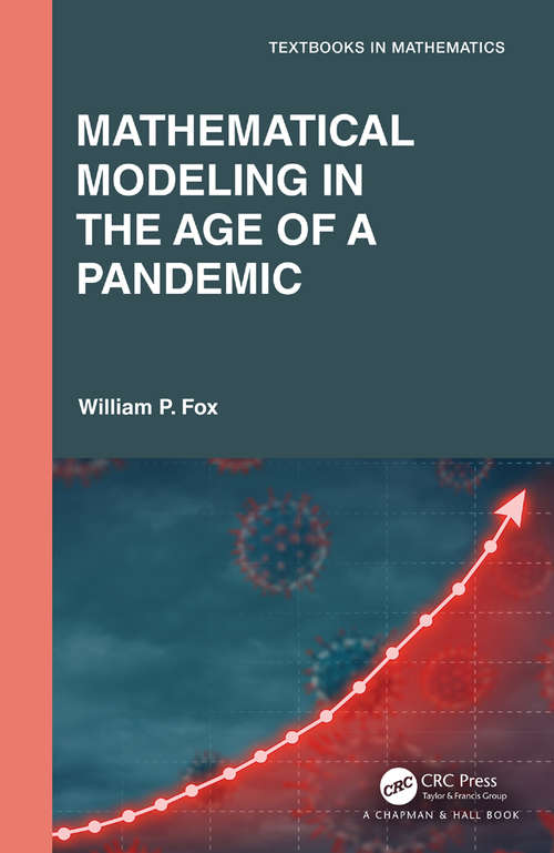 Book cover of Mathematical Modeling in the Age of the Pandemic (Textbooks in Mathematics)