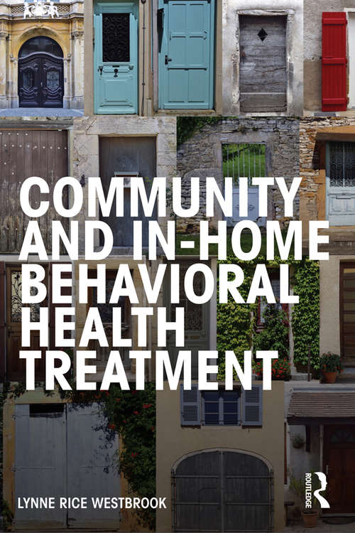 Book cover of Community and In-Home Behavioral Health Treatment
