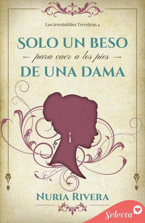 Book cover of Solo un beso para caer a los pies de una dama (Los irresistibles Trevelyan: Volumen 4)