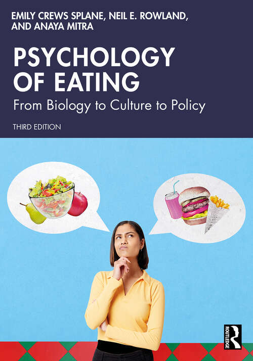 Book cover of Psychology of Eating: From Biology to Culture to Policy