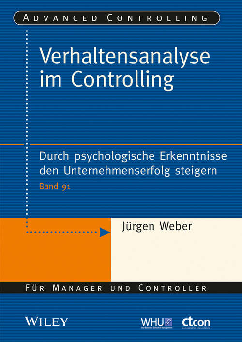 Book cover of Verhaltensanalyse im Controlling: Durch psychologische Erkenntnisse den Unternehmenserfolg steigern (Advanced Controlling)