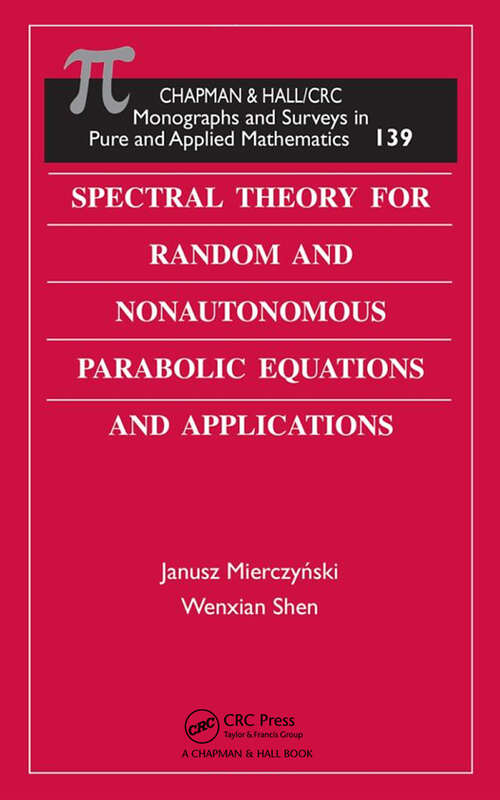 Book cover of Spectral Theory for Random and Nonautonomous Parabolic Equations and Applications (1) (Monographs and Surveys in Pure and Applied Mathematics)