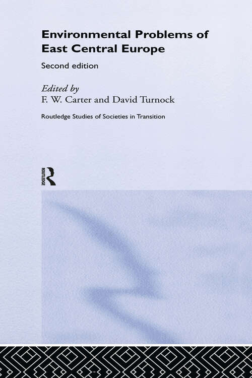 Book cover of Environmental Problems in East-Central Europe (2) (Routledge Studies of Societies in Transition: Vol. 18)