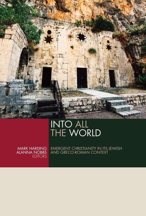 Book cover of Into All the World: Emergent Christianity in Its Jewish and Greco-Roman Context