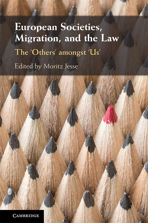 Book cover of European Societies, Migration, and the Law: The ‘Others' amongst ‘Us'