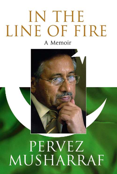 Book cover of In the Line of Fire: A Memoir