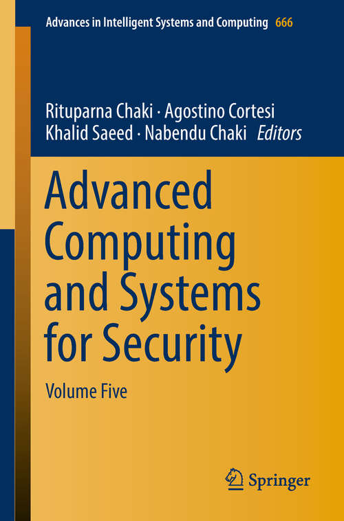 Book cover of Advanced Computing and Systems for Security: Volume 5 (Advances In Intelligent Systems And Computing  #666)